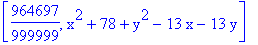 [964697/999999, x^2+78+y^2-13*x-13*y]